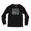 sorry this girl taken Long Sleeve Shirts