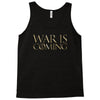 Dominion War is Coming Tank Top