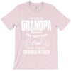 I'm Called Grandpa Because I'm Way Too Cool To Be Called Grandfather T-Shirt