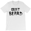 great beard T-Shirt