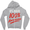 zero hair 100 awesome Zipper Hoodie