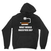 what would macgyver do Hoodie