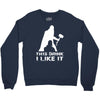 This Drink I Like It Crewneck Sweatshirt