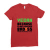 vegan because plant powered badass was not an offical tittle black Ladies Fitted T-Shirt