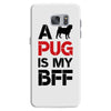 a pug is my bff Samsung Galaxy S7
