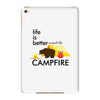 life is better around the campfire iPad Mini 4
