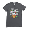 all i want for christmas is pizza Ladies Fitted T-Shirt