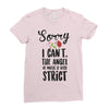 sorry i can't the angel of music is very strict Ladies Fitted T-Shirt