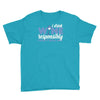 i drink wine responsibly, i don't spill any Youth Tee