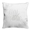 gym and tonic Throw Pillow