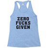 Zero Fucks Given Racerback Tank