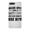 back off i have a crazy husband and i'm not afraid to user her iPhone 7 Plus Case