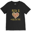pizza is my valentine 3 V-Neck Tee