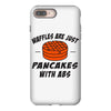 waffles are just pancakes with abs iPhone 8 Plus
