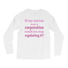 If My Uterus Long Sleeve Shirts