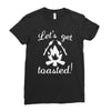 lets get toasted Ladies Fitted T-Shirt