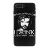 i drink and i know things iPhone 7 Plus Case