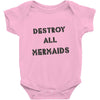 destroy all mermaids girls Baby Onesie
