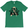 Careful I Already Kicked Cancer Ass T-Shirt
