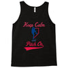 keep calm and pitch on Tank Top