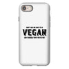 Don't Ask Me Why I'm A Vegan Ask Yourself Why You're Not iPhone 8