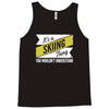 skiing thing wouldn't understand Tank Top