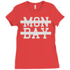 mon day Ladies Fitted T-Shirt
