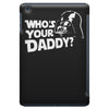 darth vader who's your daddy funny iPad Mini Case