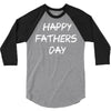 happy father&rsquo;s day 3 3/4 Sleeve Shirt