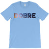 Dobre T-Shirt