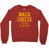 mac and cheese please Crewneck Sweatshirt