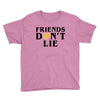 Friends Dont Lie Youth Tee