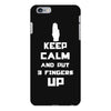 Keep Calm And Put 3 Fingers Up iPhone 6 Plus/6s Plus Case