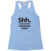 shh my hangover t shirt funny beer college drunk Racerback Tank