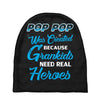 Pop-pop Was Created because Grankids Need Real Heroes Baby Beanies