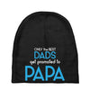Only the Best Dads get Promoted to Papa Baby Beanies