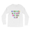 ONE DAY SOMAONE IS GOING TO HUG YOU SO TIGHT THAT ALL OF YOUR BROKEN P Long Sleeve Shirts