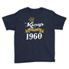 kings are born in 1960 Youth Tee