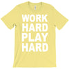 work out play hard funny T-Shirt