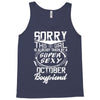 This Girl Is Taken By A Super Sexy October Boyfriend Tank Top