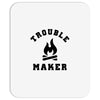 Trouble Maker Mousepad