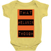 wear that melanin though Baby Bodysuit