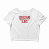 friends don't lie 1 Crop Top