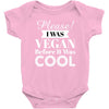 please i was vegan before it was cool Baby Bodysuit