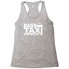 dad taxi funny Racerback Tank