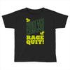 rage quit Toddler T-shirt