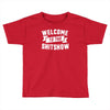 welcome to the shitshow Toddler T-shirt