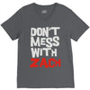 don't mess with zach V-Neck Tee