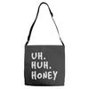 uh huh honey Adjustable Strap Totes