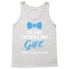 I'm Your Father's Day Gift  Says You're Welcome Baby Boy Tank Top